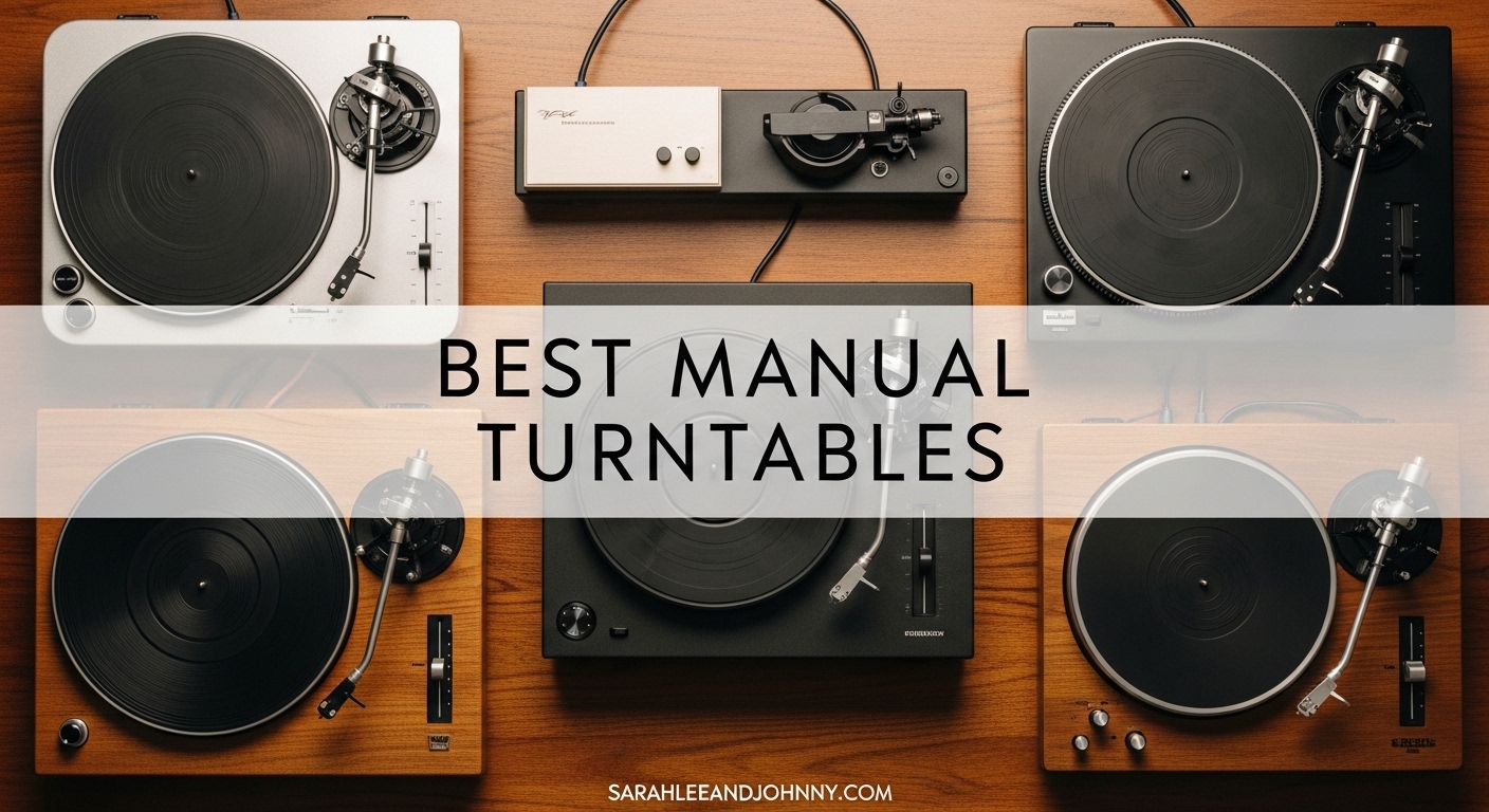Best Manual Turntables